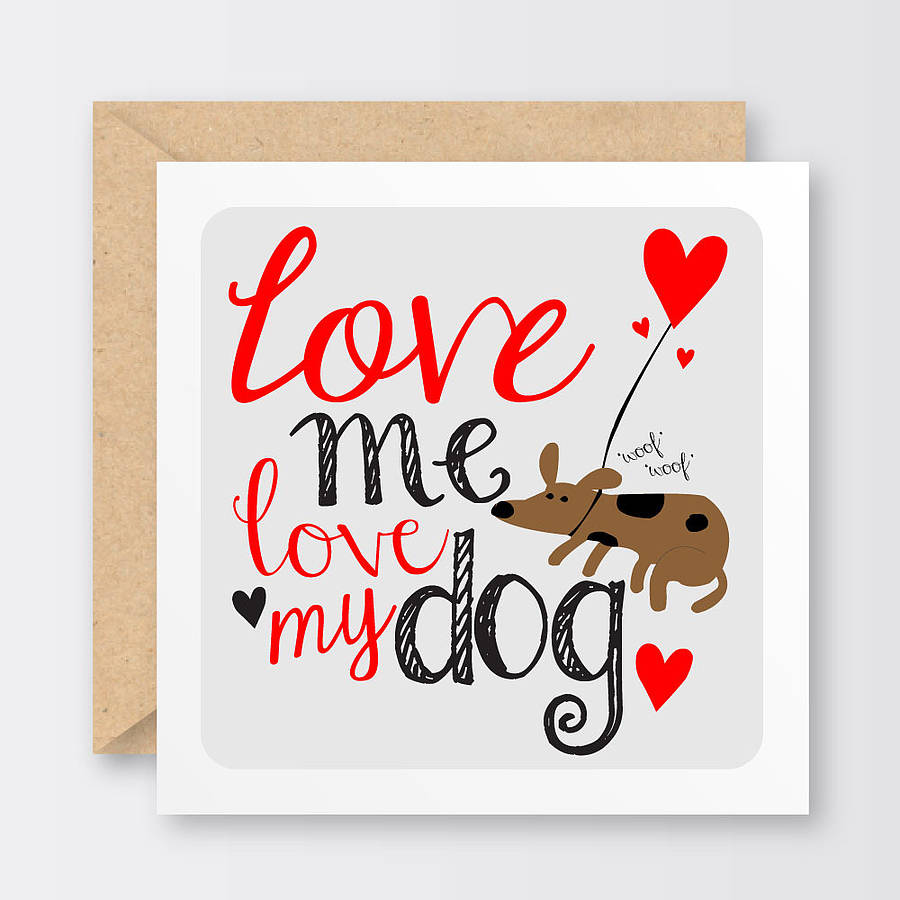 original_love-me-love-my-dog-valentine-s-card